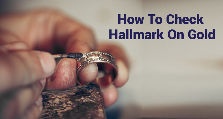 How to Check the Hallmark on Gold Jewellery IIFL Finance